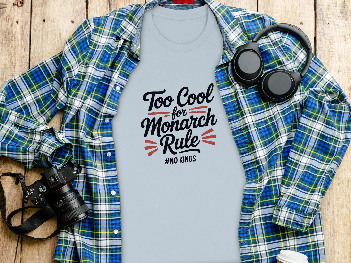 Too Cool for Monarch Rule Shirt, No Kings Tee, Funny Statement Shirt, Political T-Shirt, Trendy Graphic Tee, Casual Wear, Gift Idea
