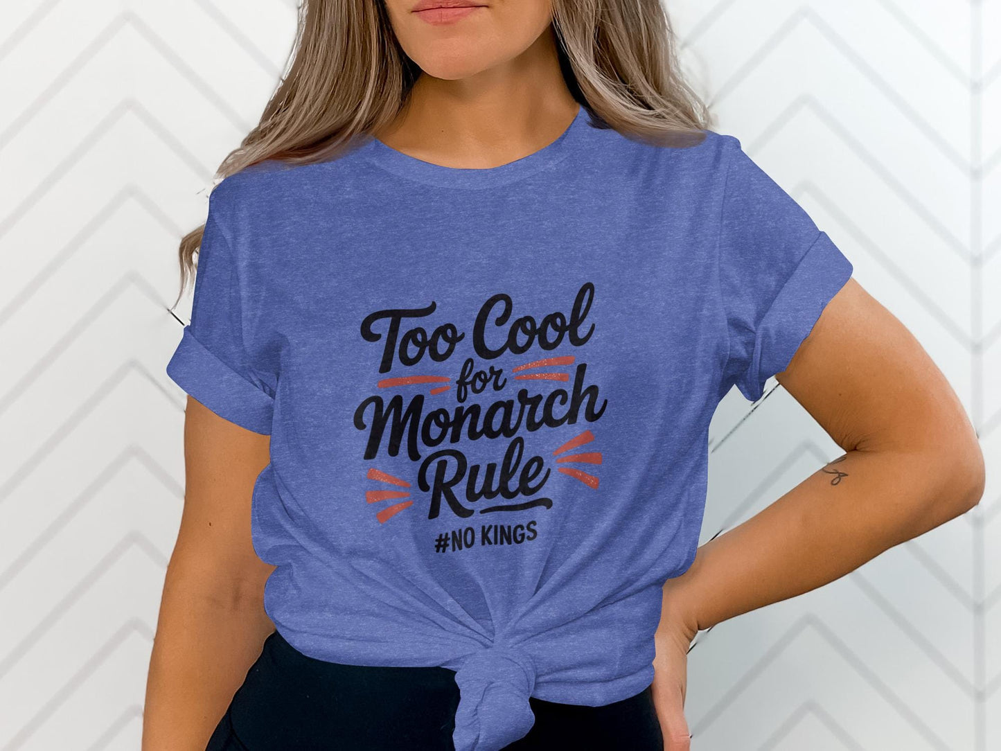Too Cool for Monarch Rule Shirt, No Kings Graphic Tee, Funny Political T-Shirt, Casual Summer Outfit, Women's Trendy Top