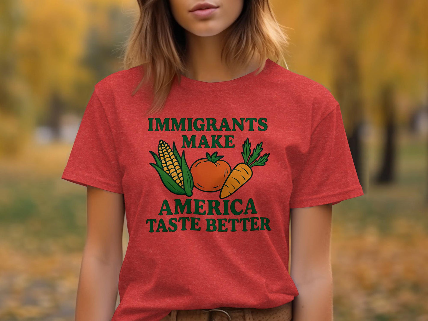 Immigrants Make America Taste Better Shirt, Funny Graphic Tee, Political Statement Apparel, Casual Everyday Wear, Unique Gift Idea