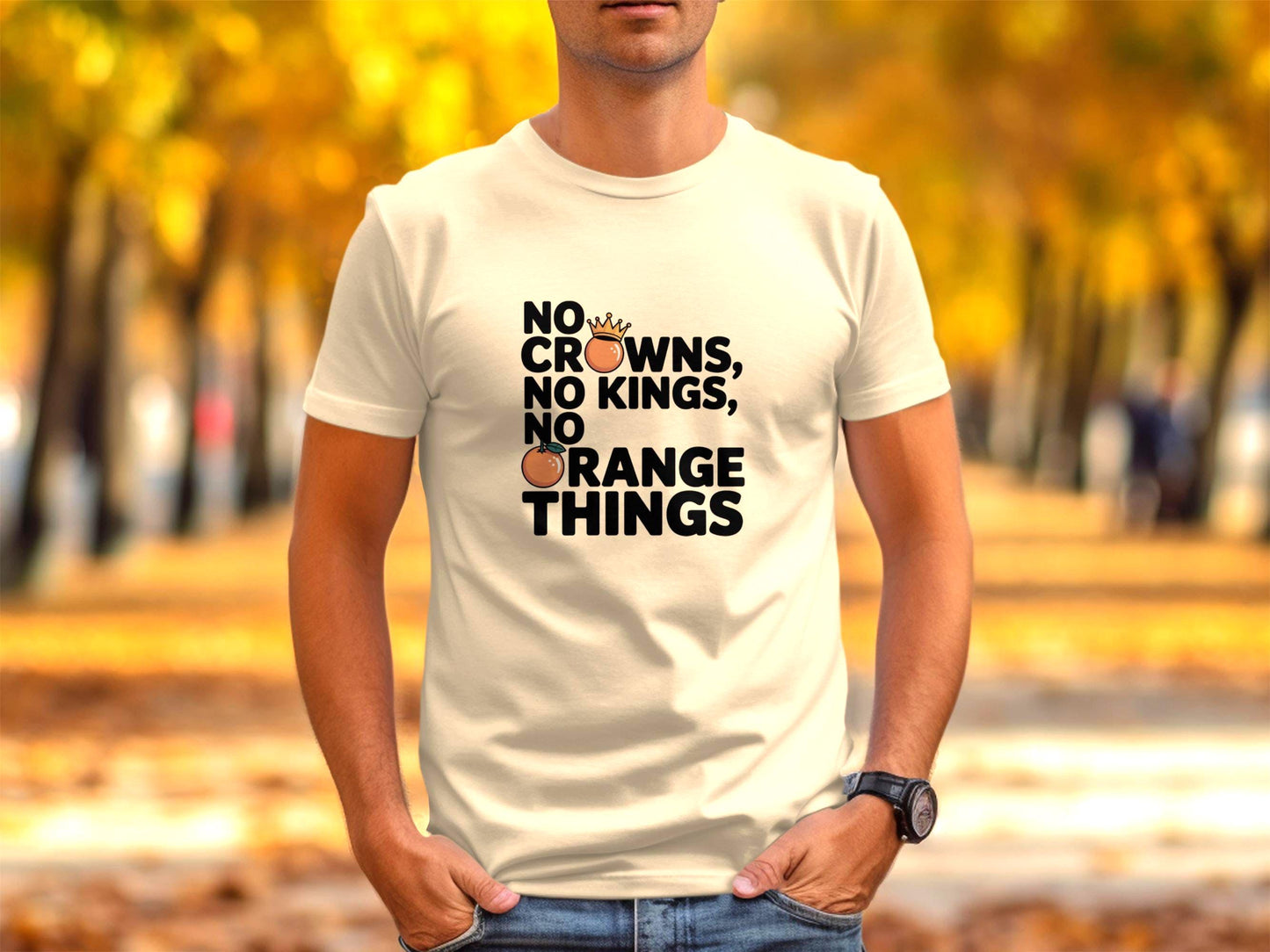 No Crowns No Kings No Orange Things T-Shirt, Funny Graphic Tee, Humorous Slogan Shirt, Unique Phrase Shirt, Comfortable Casual Wear