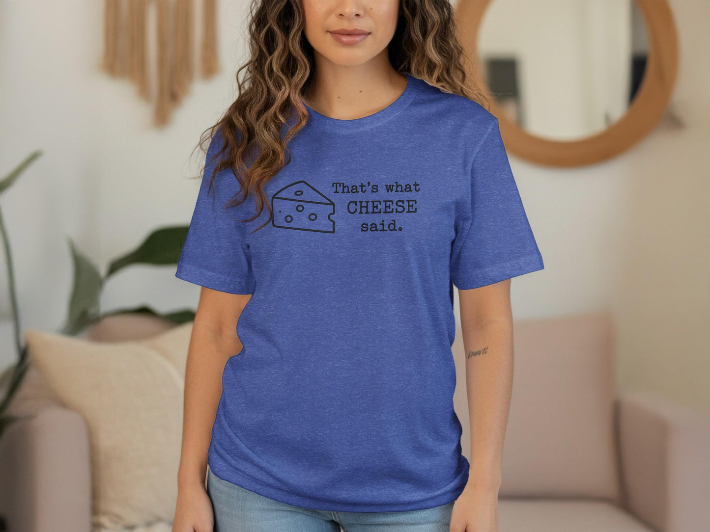 Funny Cheese Pun T-Shirt, That's What Cheese Said Shirt, Humorous Foodie Graphic Tee, Unisex Joke Shirt, Quirky Cheese Lover Gift