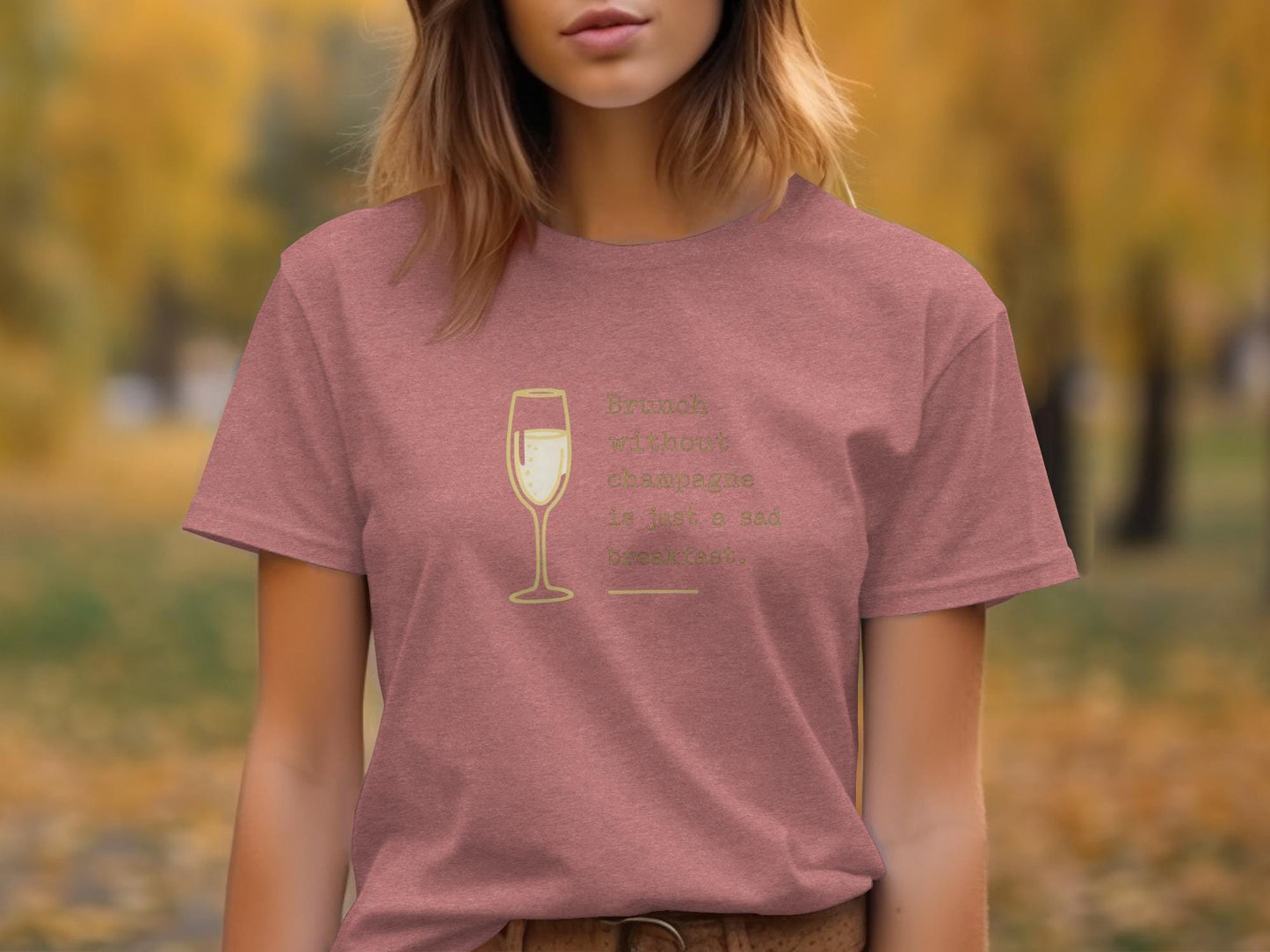 Brunch Without Champagne Tee, Funny Brunch Shirt, Champagne Brunch T-Shirt, Cute Brunch Top, Casual Graphic Tee for Women