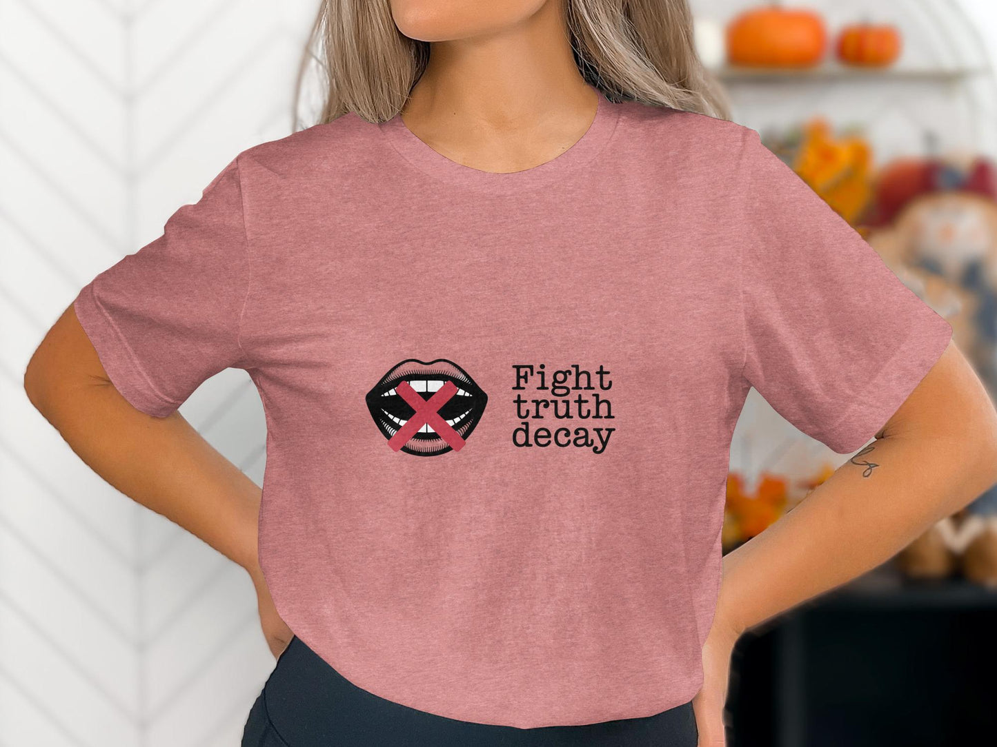 Fight Truth Decay T-Shirt, Statement Tee, Unique Graphic Shirt, Casual Wear, Trendy Top for Everyday, Gift Idea, Inspiration Apparel