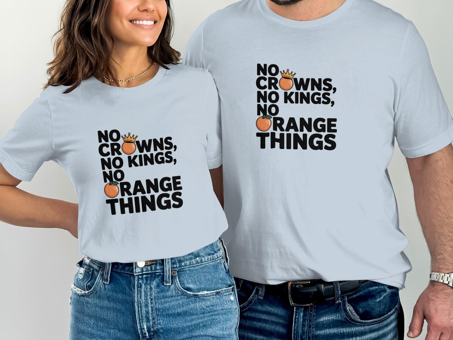 Matching Couple Shirts, No Crowns No Kings No Orange Things Funny T-Shirts, Coordinating Outfits for Couples