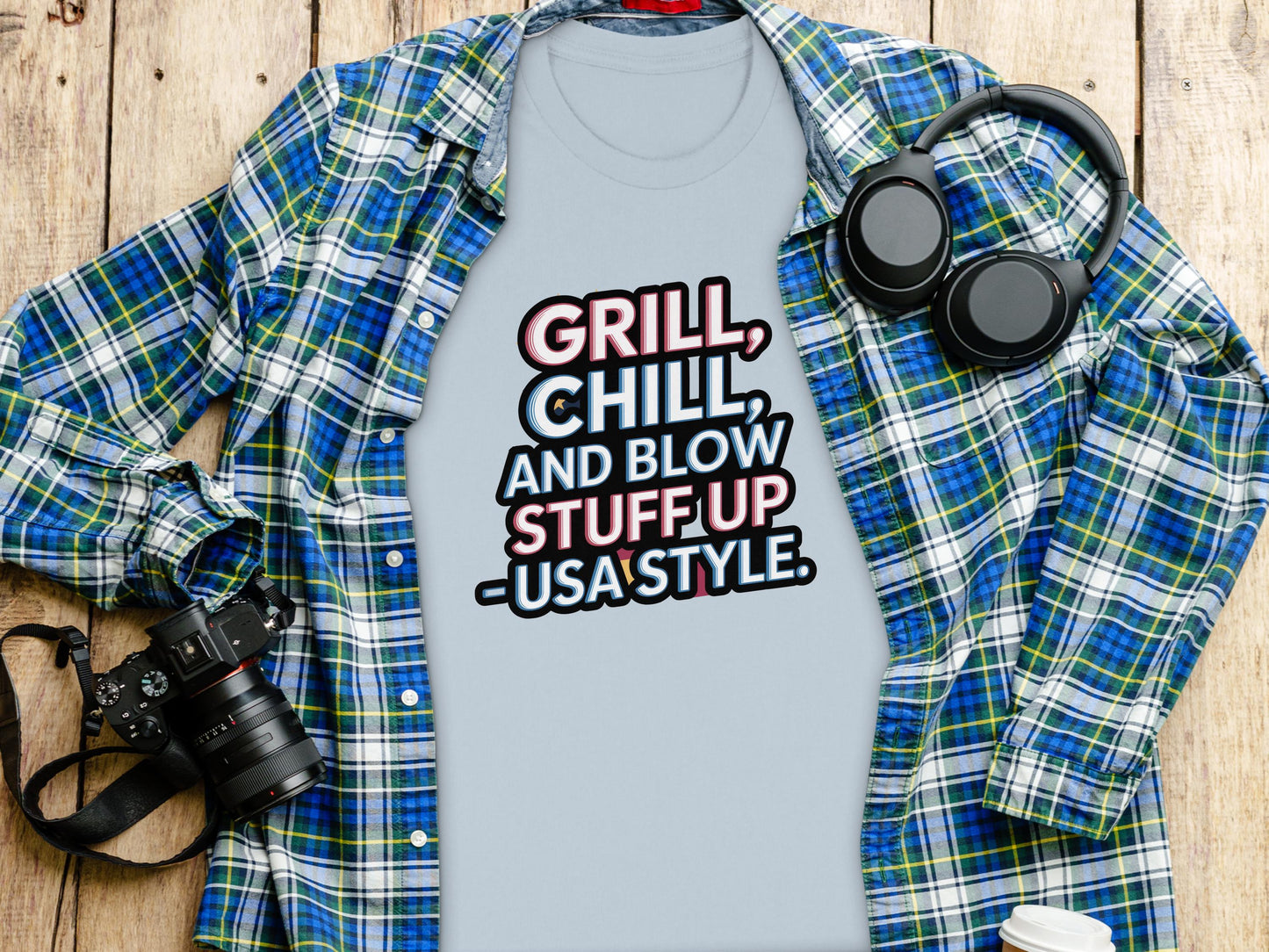 Grill Chill And Blow Stuff Up USA Style Shirt, Funny Graphic Tee, BBQ Party Shirt, Patriotic Shirt, Summer Cookout Tee