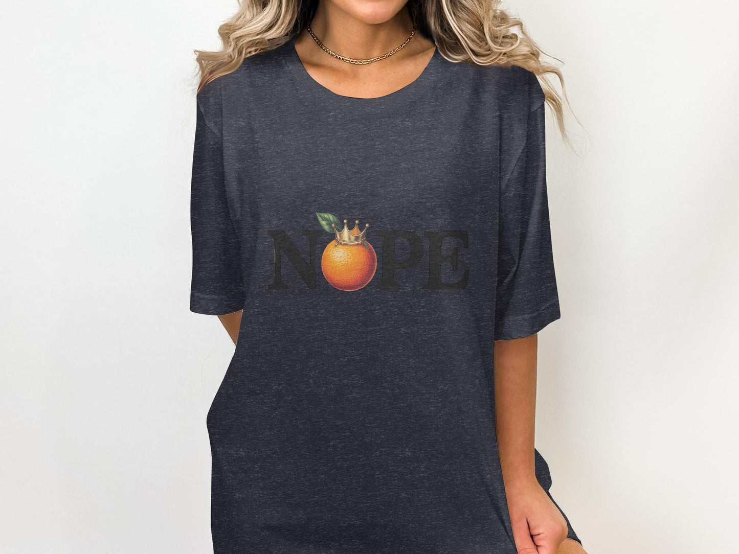 Graphic Nope T-Shirt, Funny Crowned Orange Tee, Cute Casual Shirt, Trendy Graphic Top, Humorous Nope Design, Stylish Everyday Wear