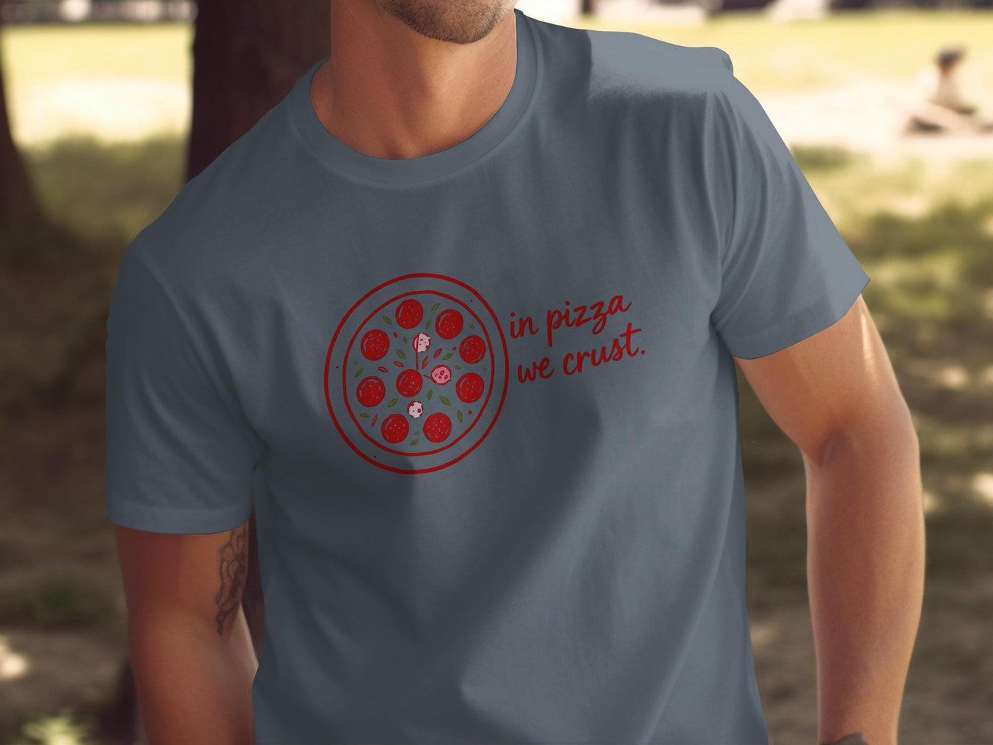 Funny Pizza T-Shirt, In Pizza We Crust Shirt, Pizza Lover Gift, Humorous Graphic Tee, Foodie Shirt, Cool Casual Wear