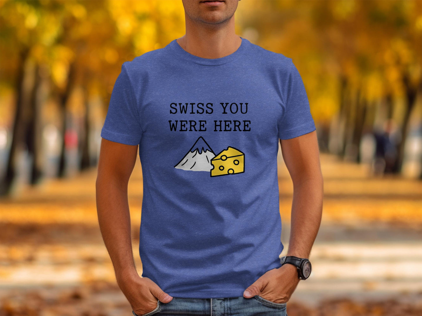 Funny Swiss You Were Here T Shirt, Cheese Lover Shirt, Switzerland Souvenir Tee, Humorous Graphic Tee, Gift For Him