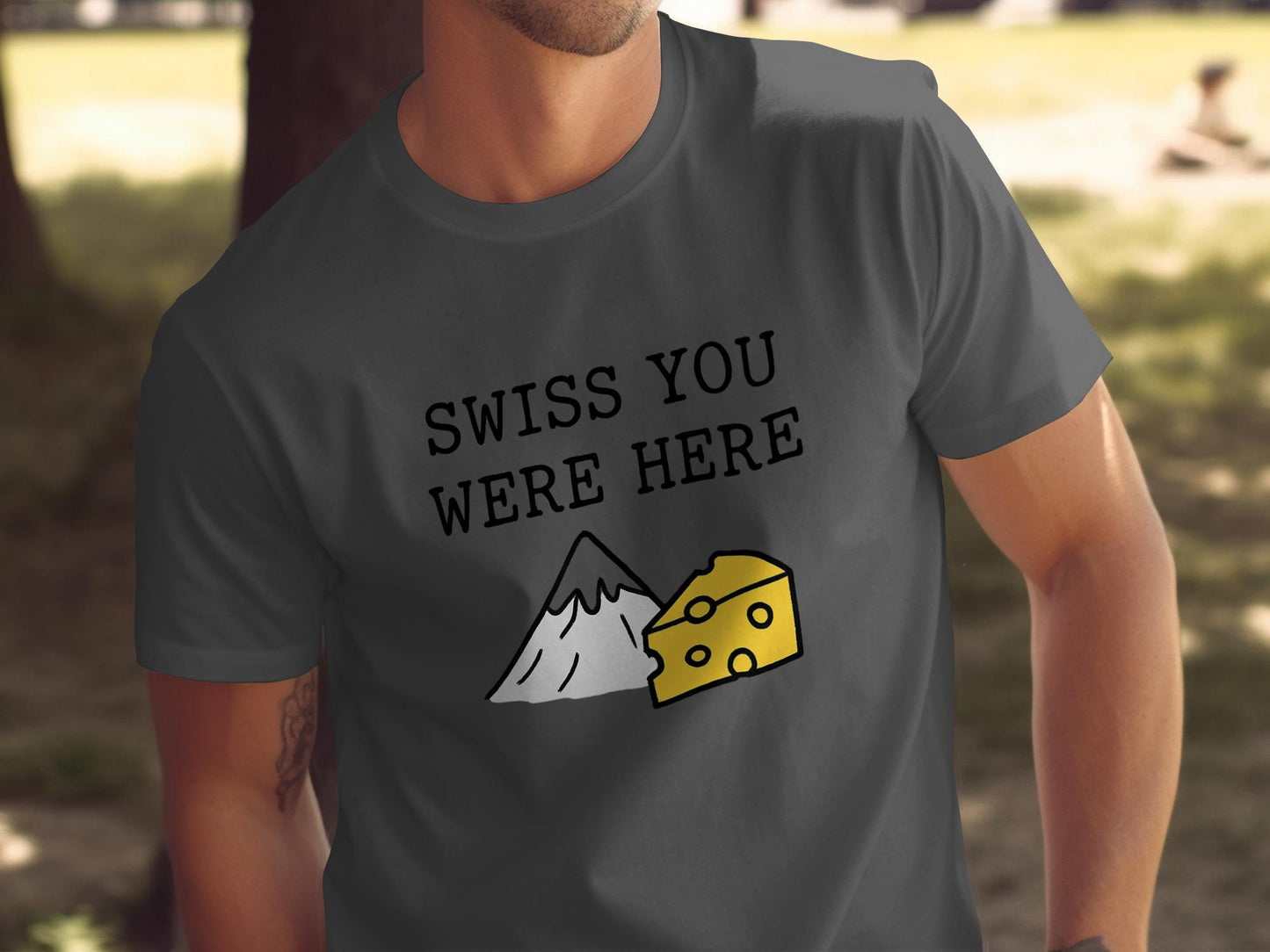 Swiss You Were Here Graphic Tee, Nature Inspired Tee, Fun Cheese Mountain T-Shirt, Novelty Gift, Adventure Lovers Shirt