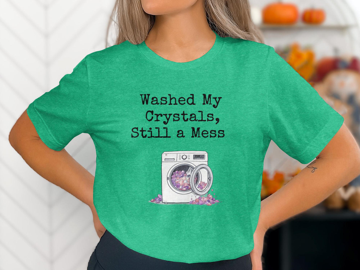 Washed My Crystals Still a Mess T-Shirt, Funny Laundry Shirt, Crystal Lover Gift, Quirky Graphic Tee, Cute Casual Top