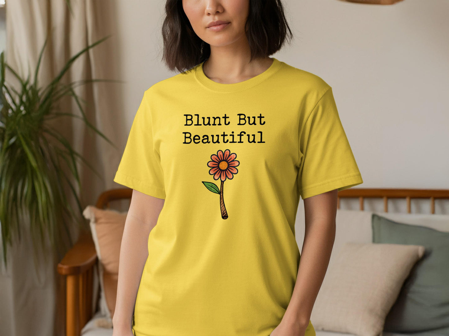 Blunt But Beautiful T-Shirt, Graphic Tee with Flower, Funny Quote Shirt, Casual Top for Women, Cute and Stylish, Gift for Her