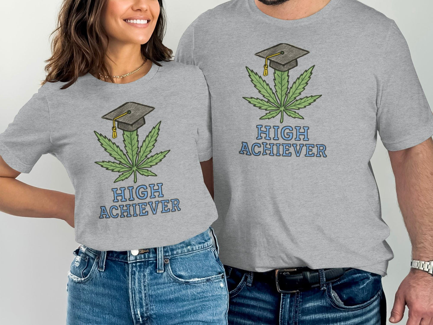 High Achiever T-Shirt, Funny Graduation Gift, Cannabis Leaf Design Tee, Unique Weed Lover Gift, Quirky Marijuana Apparel