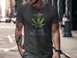High Achiever T-Shirt, Graduation Gift for Him, Weed Lover Shirt, Cannabis Enthusiast Tee, Graduation Humor Shirt, Funny Grad Gift