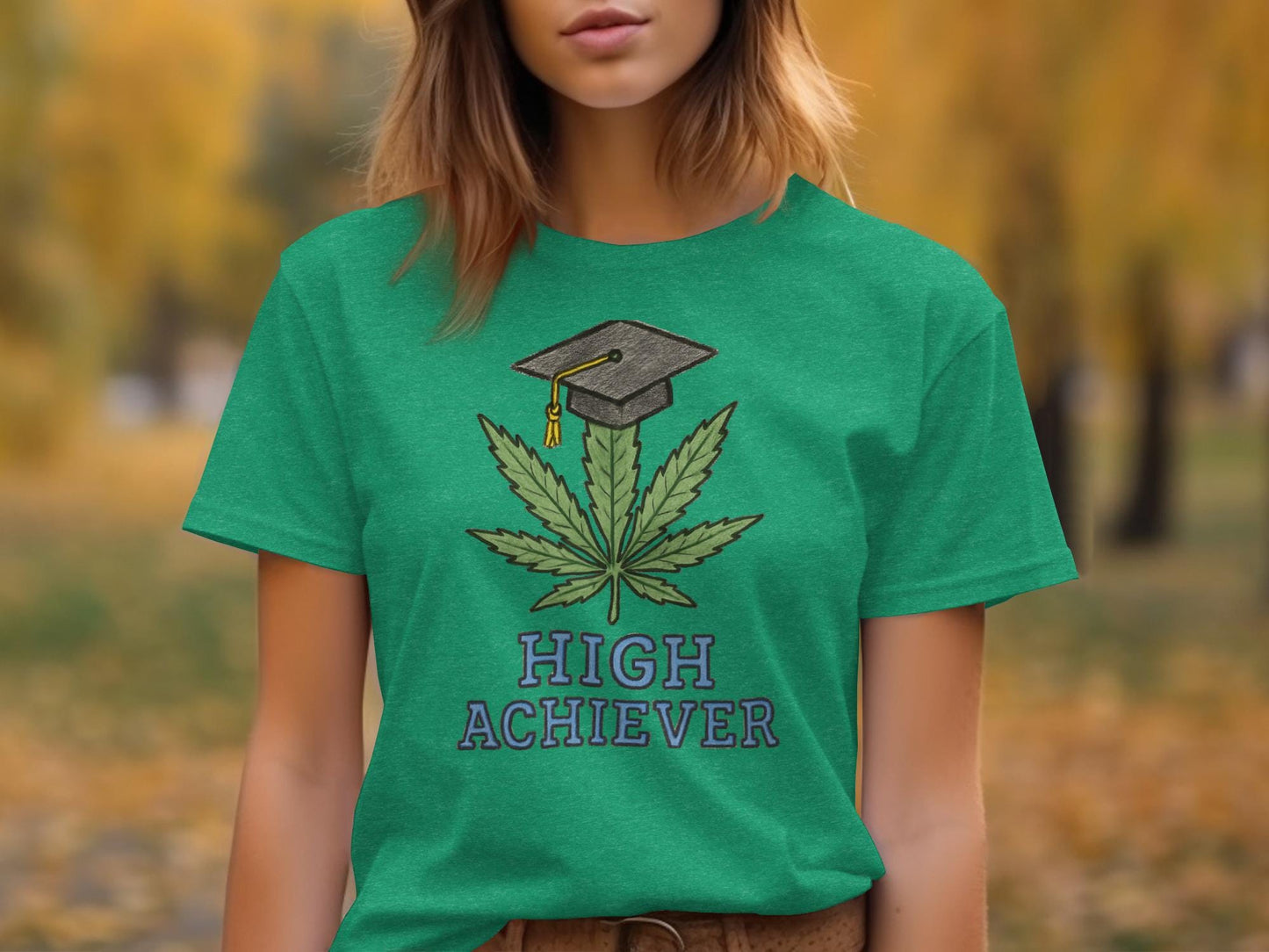 High Achiever Graphic Tee, Funny Graduation Shirt, Cannabis Leaf T-shirt, College Humor Top, Novelty Gift for Him Her, Unisex Casual Wear