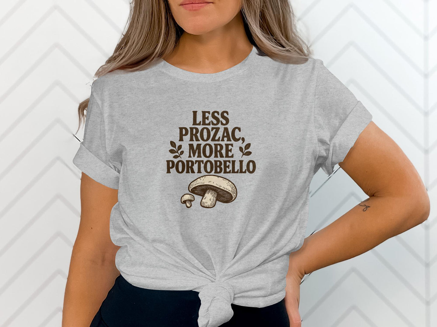 Less Prozac More Portobello Shirt, Mushroom Lover Gift, Funny Graphic Tee, Mental Health Awareness, Positive Vibes T-shirt