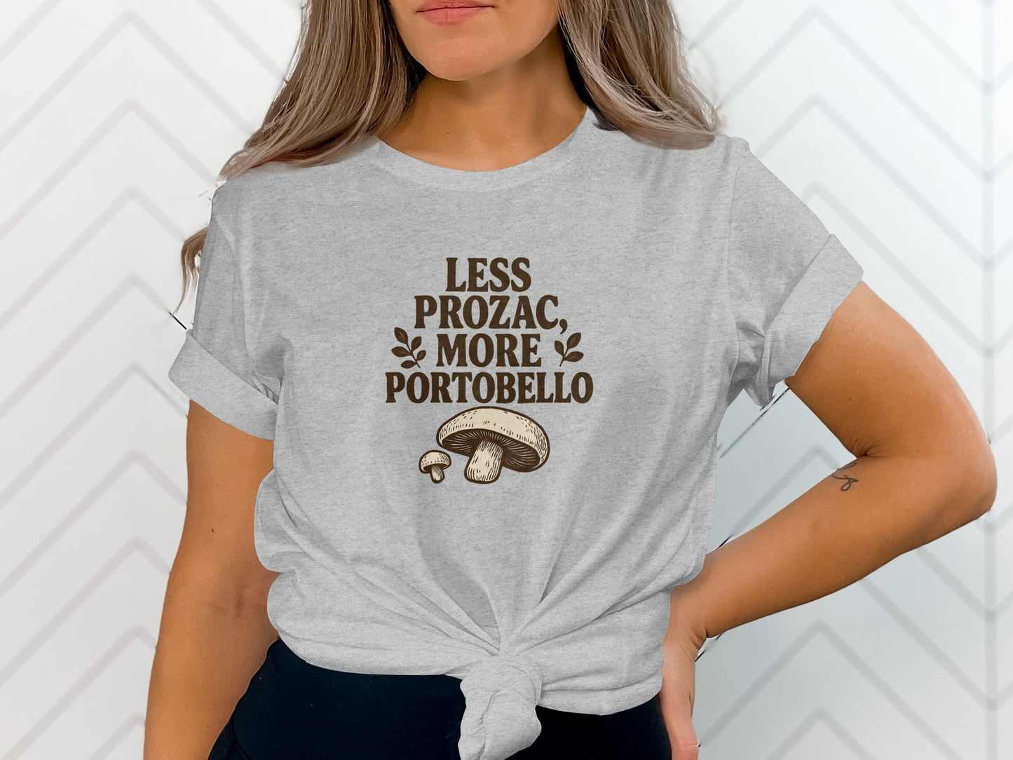Less Prozac More Portobello Shirt, Mushroom Lover Gift, Funny Graphic Tee, Mental Health Awareness, Positive Vibes T-shirt
