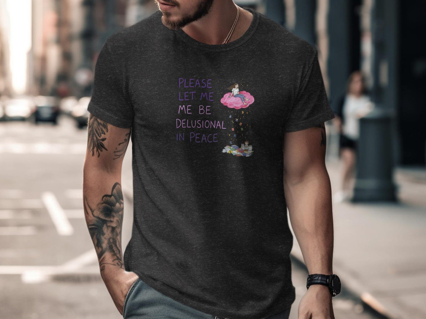 Please Let Me Be Delusional in Peace Shirt, Funny Graphic Tee, Trendy T-Shirt, Unisex Casual Tee, Cool Streetwear Top