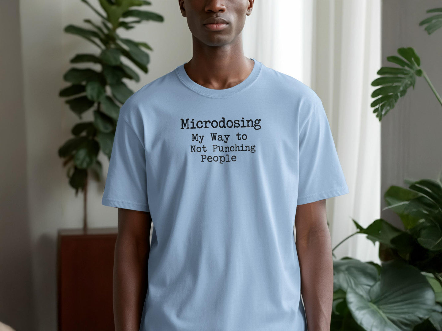Microdosing My Way to Not Punching People T-shirt, Funny Quote Shirt, Humorous Graphic Tee, Casual Wear, Unique Gift for Him or Her