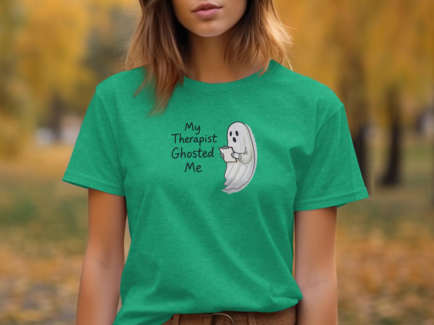 My Therapist Ghosted Me T-Shirt, Cute Ghost Graphic Tee, Funny Halloween Shirt, Spooky Season Apparel, Humorous Holiday Top