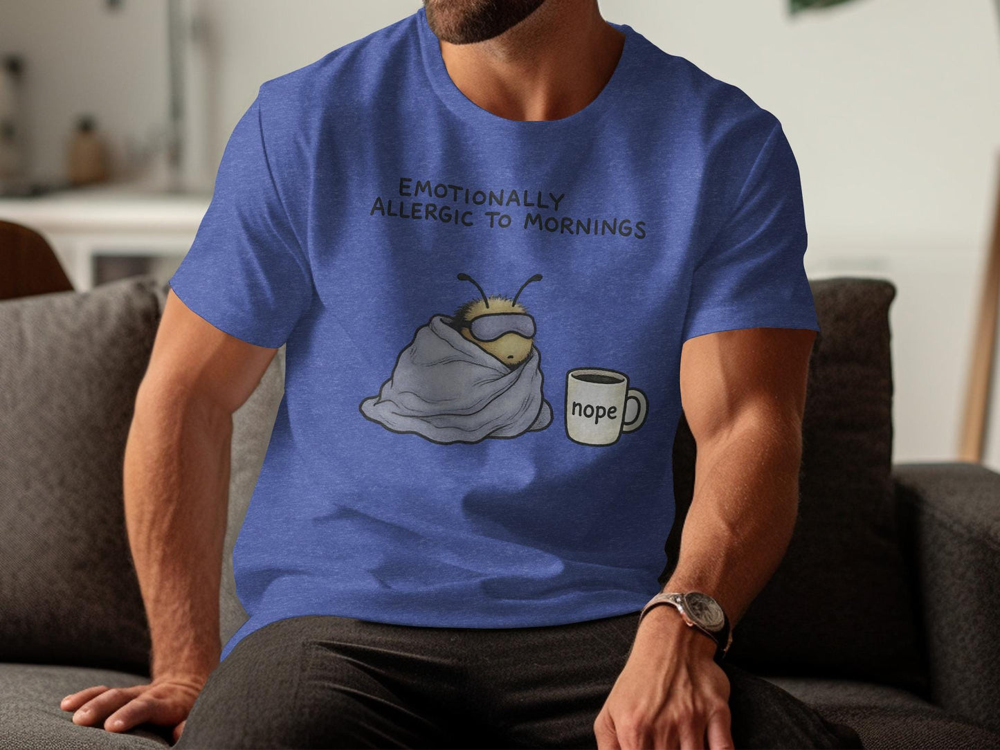 Emotionally Allergic to Mornings Shirt, Funny Nope Coffee T-Shirt, Lazy Days Tee, Morning Hater Apparel, Casual Unisex Graphic Tee