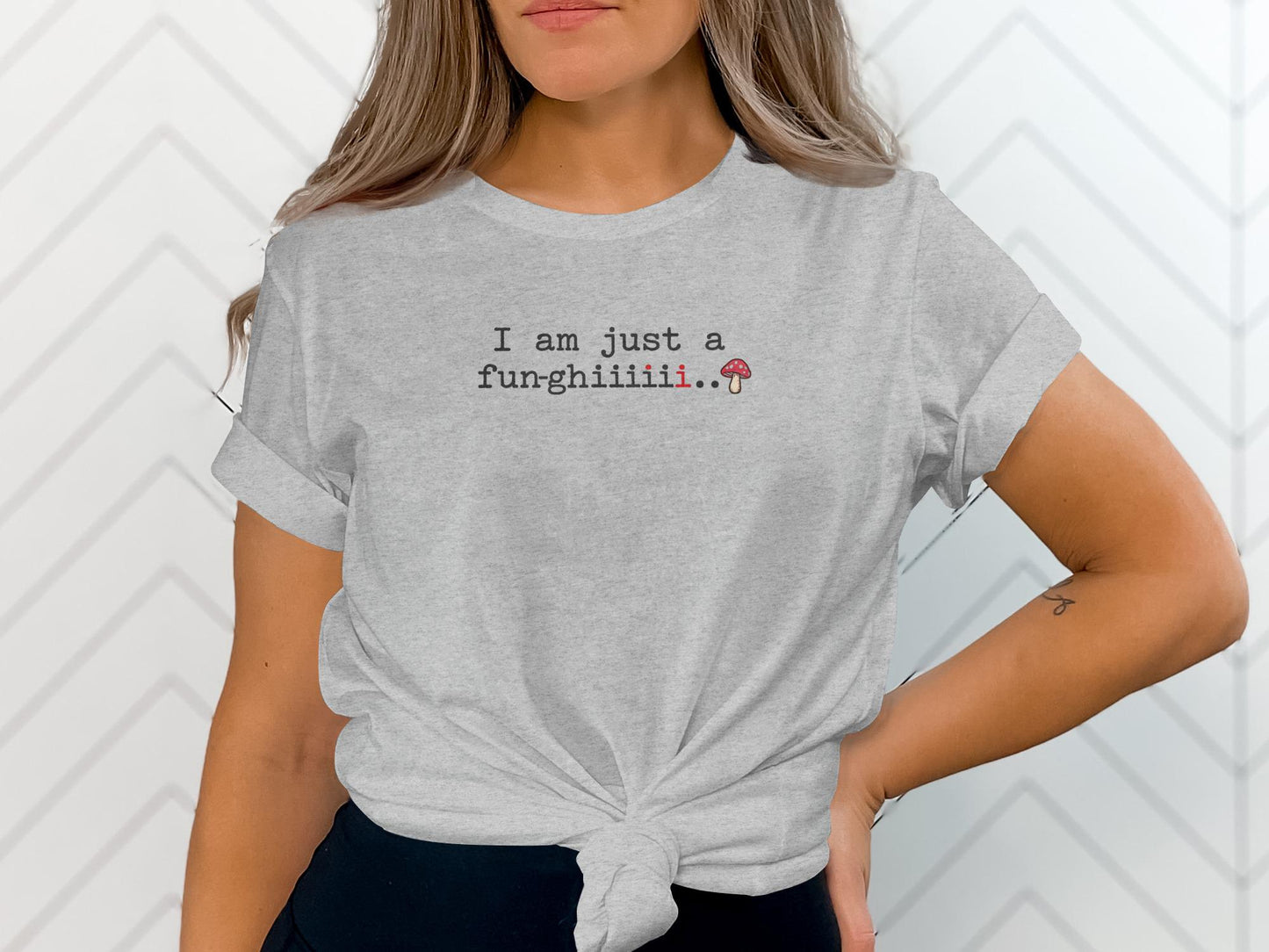 I am Just a Funghi Shirt, Funny Mushroom T-shirt, Cute Graphic Tee, Women's Trendy Tops, Quirky Casual Wear, Humorous Clothing