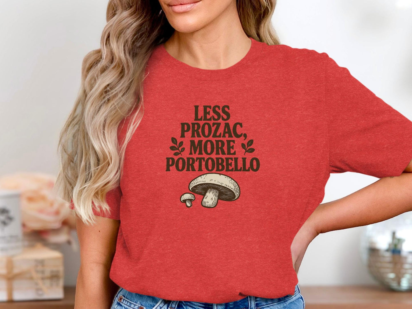 Less Prozac More Portobello Shirt, Funny Mushroom Graphic Tee, Casual Red T-Shirt, Unique Quote Top, Vintage Inspired Design