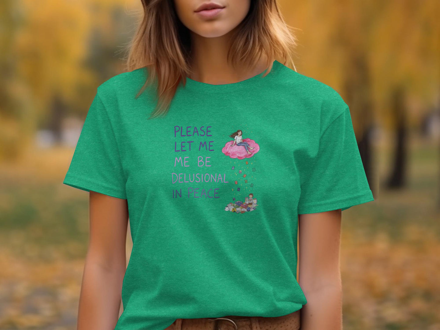 Funny Graphic Tee, Please Let Me Be Delusional In Peace Shirt, Cute Casual T-Shirt, Quirky Saying Top, Humor Tee, Unique Gift Idea