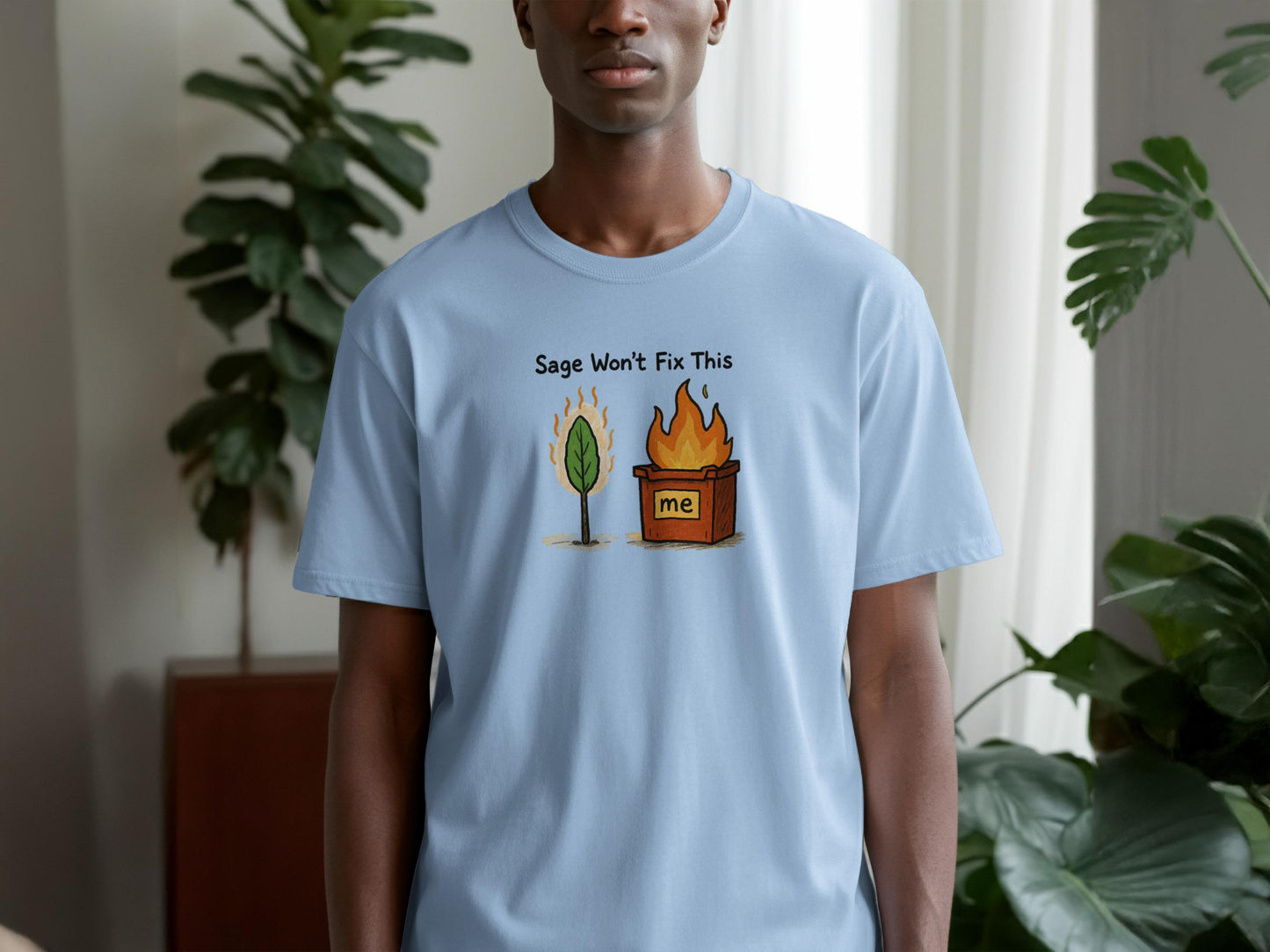 Sage Won't Fix This T-Shirt, Cute Funny Graphic Tee, Trendy Casual Wear, Unisex Gift Idea, Light Blue Humor Top, Relaxed Fit Shirt