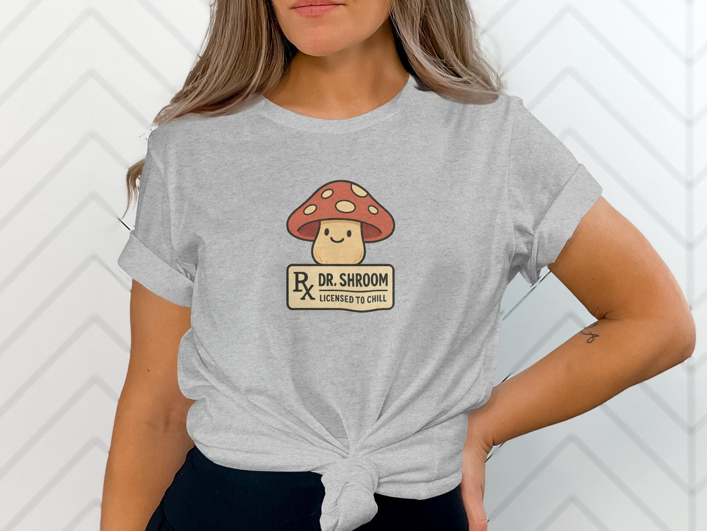 Funny Mushroom Graphic Tee, Dr. Shroom Licensed to Chill Shirt, Cute Novelty T-Shirt, Gift for Mushroom Lovers, Casual Unisex Tee