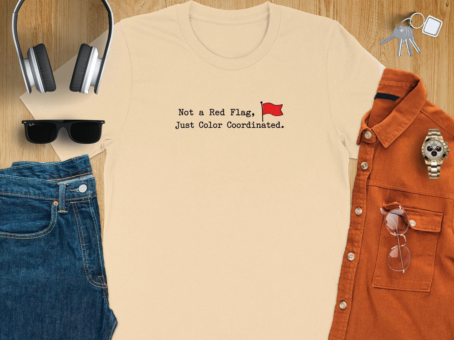 Fun Graphic T-Shirt, Not a Red Flag Just Color Coordinated Shirt, Trendy Casual Tee, Unique Quote Shirt for Everyday Wear