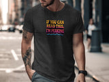 Funny Graphic Tee, If You Can Read This I'm Peaking Shirt, Trendy Men’s T-Shirt, Humorous Casual Wear, Cool Printed Tee
