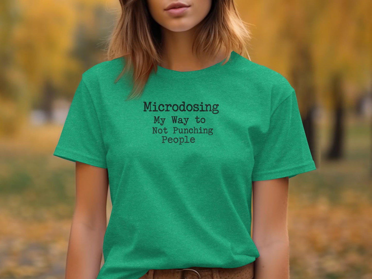 Microdosing My Way to Not Punching People Shirt, Funny Quote T-Shirt, Sarcastic Tee, Humorous Apparel, Gift for Friends
