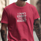 I Don't Ghost I Full-On Haunt Statement Shirt