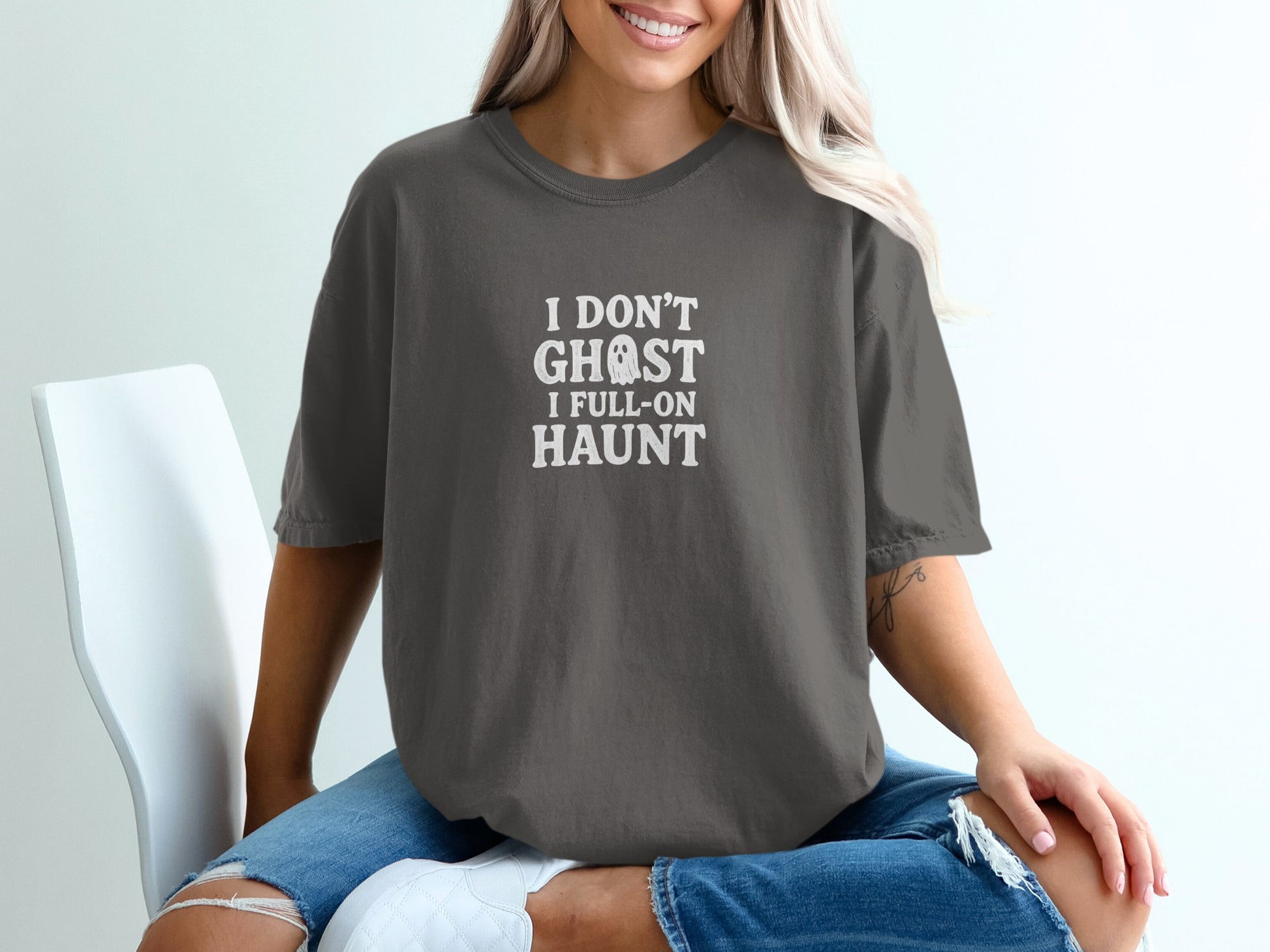 I Don't Ghost I Full On Haunt Graphic Apparel Tee
