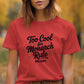 Too Cool for Monarch Rule T-shirt, No Kings Graphic Tee, Funny Political Statement Shirt, Trendy Casual Wear, Gift for Activists