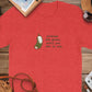 Funny Graphic Tee, Pickles Are Great Until You Are In One Shirt, Humorous T-Shirt, Casual Fun Top, Graphic Novelty Shirt