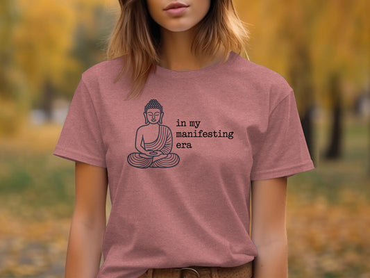 Buddha T-Shirt, Mindfulness Shirt, Spiritual Tee, Manifesting Era, Yoga Shirt, Meditation Apparel, Zen Tshirt, Inspirational Top