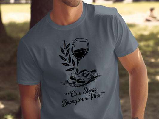 Funny Wine Lover Shirt, Ciao Stress Buongiorno Vino Tee, Italian Wine T-Shirt, Wine and Relaxation Graphic Tee