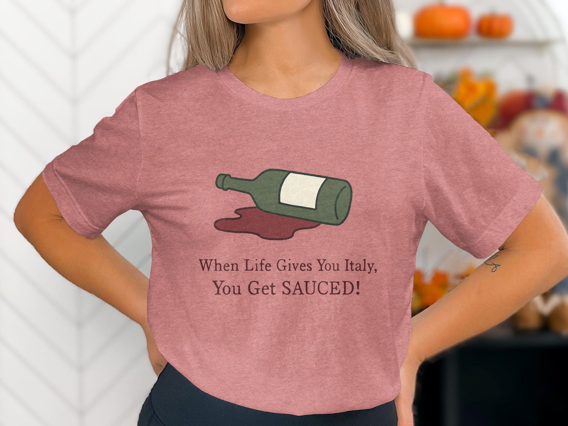 Funny Wine Lover T Shirt, When Life Gives You Italy You Get Sauced Shirt, Humorous Drinking Tee, Gift for Wine Enthusiasts