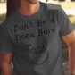 Don&#39;t Be a Bora Bore Graphic Tee, Fun Tropical Vacation Shirt, Casual Short Sleeve T-Shirt, Summer Beach Party Top, Cool Island Drink