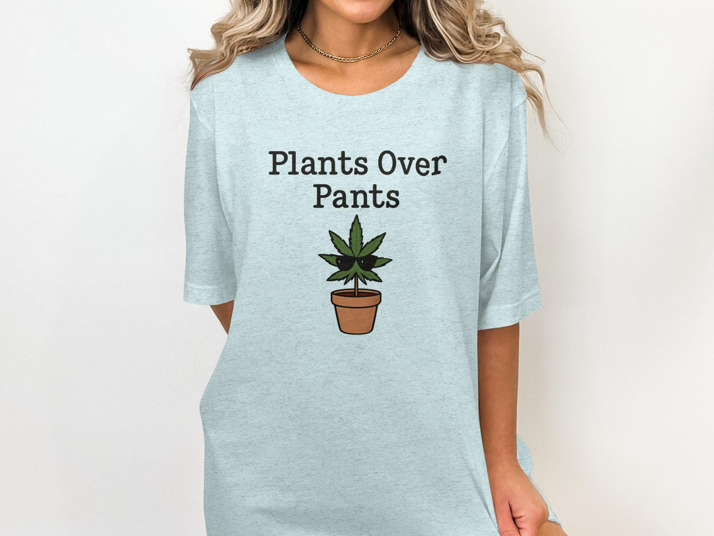 Plants Over Pants Shirt, Plant Lover Shirt, Funny Plant T-Shirt, Gardening Tee, Casual Graphic Tee, Unisex Plant Tee