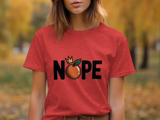 Nope Shirt, Funny Graphic Tee, Orange Illustration Top, Casual Humor T-Shirt, Women’s Trendy Apparel, Cool Statement Shirt