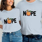 Nope T-Shirt, Graphic Tee, Funny Shirt, Unisex Shirt, Casual Shirt, Matching Couple Shirts, Trendy Fashion, Gift Idea, Cool T-Shirt