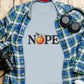 Nope Shirt, Funny Graphic Tee, Casual Outfit, Statement T-Shirt, Trendy Apparel, Humorous Clothing, Unique Design, Everyday Wear
