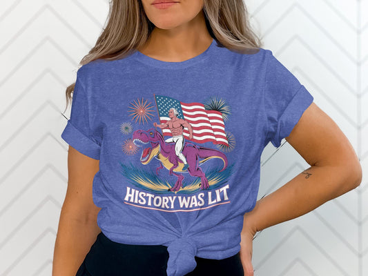 History Was Lit T-Shirt, Dinosaur Patriotic Tee, Funny USA Shirt, Independence Day Top, 4th of July Graphic Tee, Unisex Tee