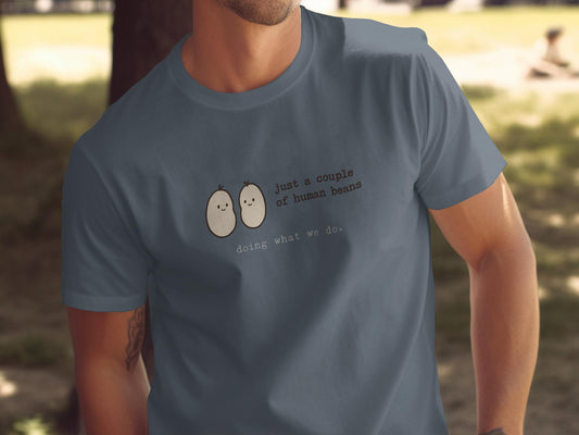 Funny Graphic Tee, Cute Couple Shirt, Quirky Human Beans Design, Casual Unisex T-Shirt, Unique Gift for Him or Her, Fun Everyday Wear