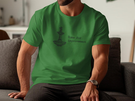 Funny Rome for Improvement Shirt, Travel Theme T-Shirt, Green Tee with Clever Design, Humorous Graphic Tee, Perfect Gift for Travelers