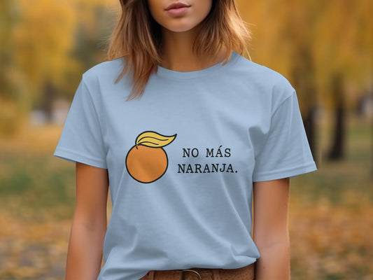 Funny Spanish T-Shirt, Cute Fruit Graphic Tee, No Más Naranja Shirt, Casual Summer Top, Trendy Gift for Her, Unique Women&#39;s T-Shirt