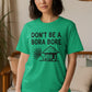 Dont Be a Bora Bore T-Shirt, Funny Vacation Tee, Tropical Island Shirt, Beach Humor Top, Summer Graphic Tee, Novelty Gift Idea