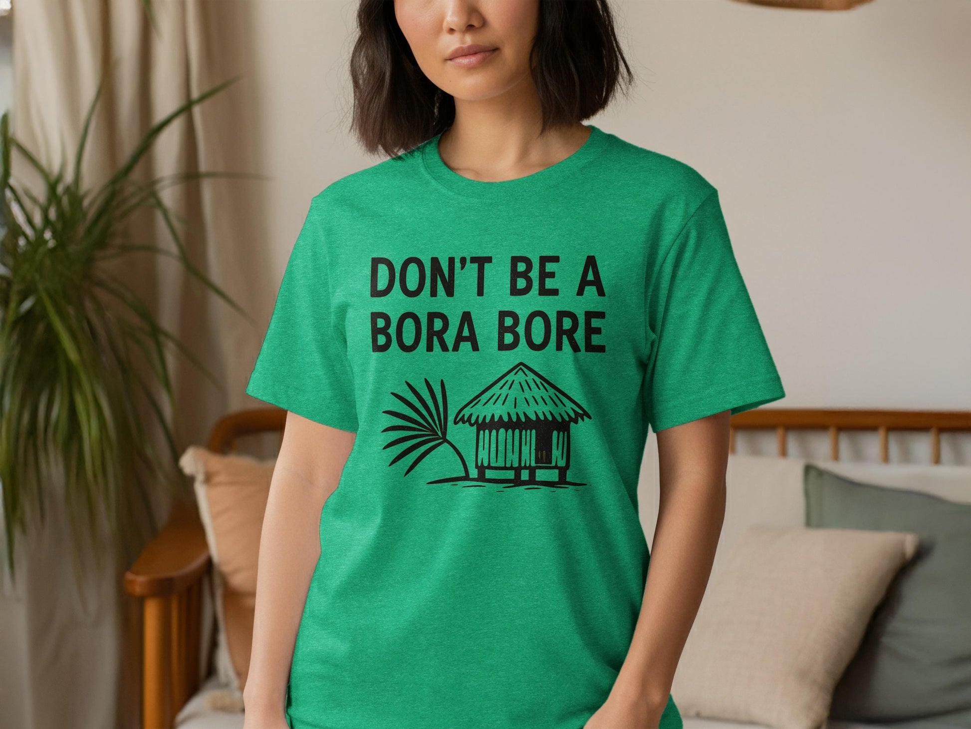 Dont Be a Bora Bore T-Shirt, Funny Vacation Tee, Tropical Island Shirt, Beach Humor Top, Summer Graphic Tee, Novelty Gift Idea